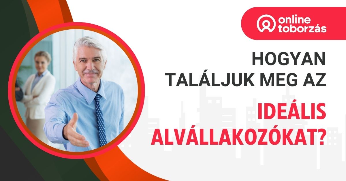 Hogyan találjuk meg az ideális alvállalkozókat?