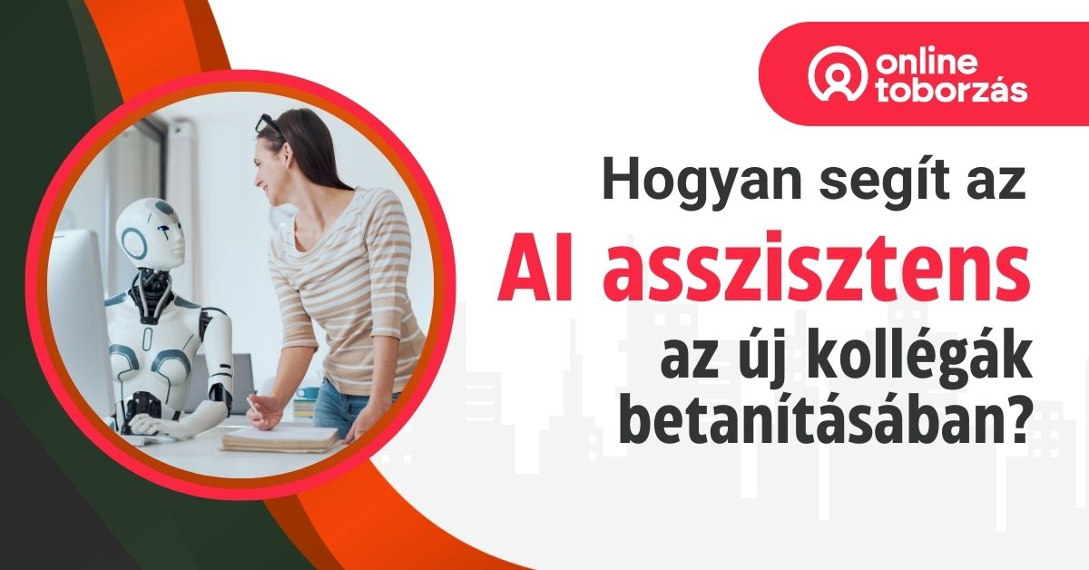 Hogyan segíti a munkatársak betanítását egy mesterséges intelligencia asszisztens?