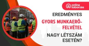gyors munkaerő felvétel